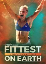 Watch Fittest on Earth: A Decade of Fitness 123movies