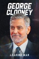 Watch George Clooney: Leading Man 123movies
