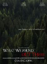 Watch What We Found Out There (Short 2021) 123movies