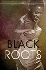 Watch Black Roots 123movies