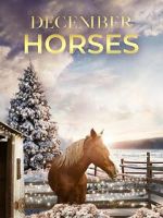 Watch December Horses 123movies