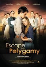 Watch Escape from Polygamy 123movies