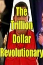 Watch The Trillion Dollar Revolutionary 123movies
