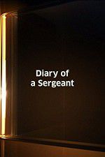Watch Diary of a Sergeant 123movies