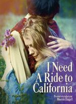 Watch I Need a Ride to California 123movies