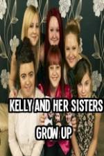 Watch Kelly and Her Sisters Grow Up 123movies