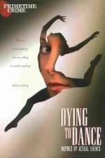 Watch Dying to Dance 123movies