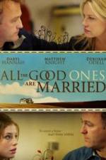 Watch All the Good Ones Are Married 123movies