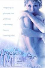 Watch Freeze Me 123movies