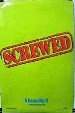 Watch Screwed 123movies