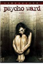 Watch Psycho Ward 123movies