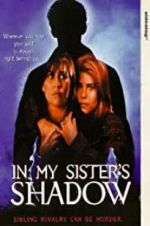 Watch In My Sister\'s Shadow 123movies