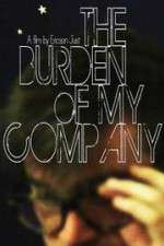 Watch The Burden of My Company 123movies