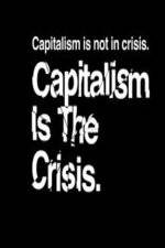 Watch Capitalism Is the Crisis 123movies