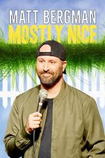 Watch Matt Bergman: Mostly Nice (TV Special 2024) 123movies