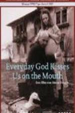 Watch În fiecare zi Dumnezeu ne saruta pe gura 123movies