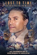 Watch Lost to Time: Unearthing the Primevals 123movies