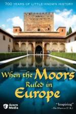 Watch When the Moors Ruled in Europe 123movies