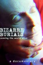 Watch Bizarre Burials 123movies
