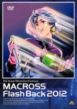 Watch The Superdimensional Fortress Macross: Flash Back 2012 123movies