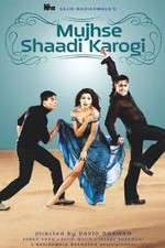 Watch Mujhse Shaadi Karogi 123movies