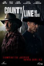 Watch County Line: No Fear 123movies