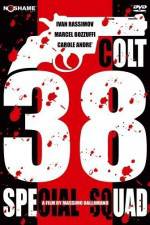 Watch Colt 38 Special Squad 123movies