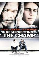 Watch Resurrecting the Champ 123movies
