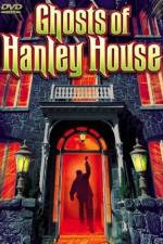 Watch The Ghosts of Hanley House 123movies