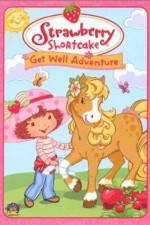 Watch Strawberry Shortcake Get Well Adventure 123movies