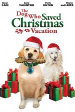 Watch The Dog Who Saved Christmas Vacation 123movies