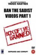 Watch Ban the Sadist Videos 123movies