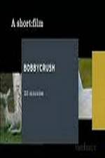 Watch Bobbycrush 123movies