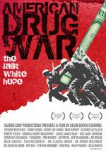Watch American Drug War: The Last White Hope 123movies