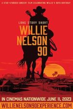 Watch Long Story Short: Willie Nelson 90 123movies