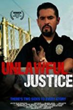 Watch Unlawful Justice 123movies