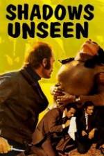 Watch Shadows Unseen 123movies