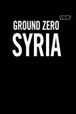 Watch Vice Media: Ground Zero Syria 123movies