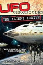 Watch UFO Chronicles: The Aliens Arrive 123movies