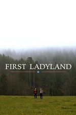 Watch First Ladyland 123movies