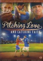 Watch Pitching Love and Catching Faith 123movies