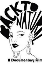 Watch Back to Natural: A Documentary Film 123movies