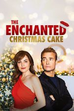 Watch The Enchanted Christmas Cake 123movies