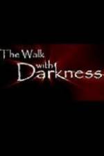 Watch The Walk with Darkness 123movies
