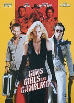 Watch Guns, Girls and Gambling 123movies