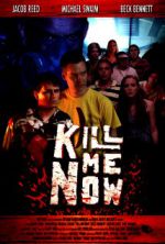 Watch Kill Me Now 123movies