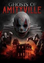 Watch Ghosts of Amityville 123movies