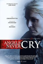 Watch Angels Never Cry 123movies
