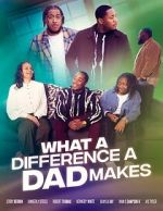 Watch What A Difference A Dad Makes 123movies