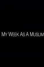 Watch My Week as a Muslim 123movies